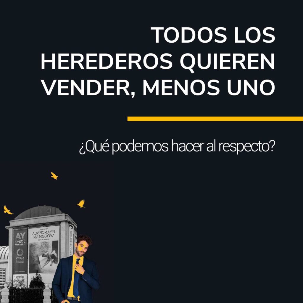 si-todos-los-herederos-quieren-vender-menos-uno